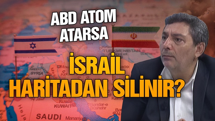  ABD İran'a atom bombası atarsa İsrail haritadan silinir?